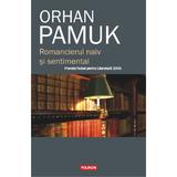 Romancierul naiv si sentimental - Orhan Pamuk, editura Polirom