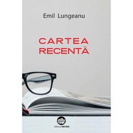 Cartea recenta - emil lungeanu, editura neuma