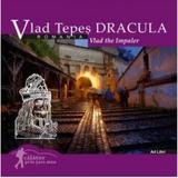 Calator prin tara mea. Vlad Tepes Dracula - Mariana Pascaru, Florin Andreescu, editura Ad Libri