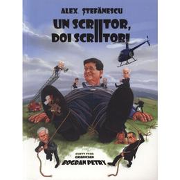 Un scriitor, doi scriitori - alex. stefanescu, editura all