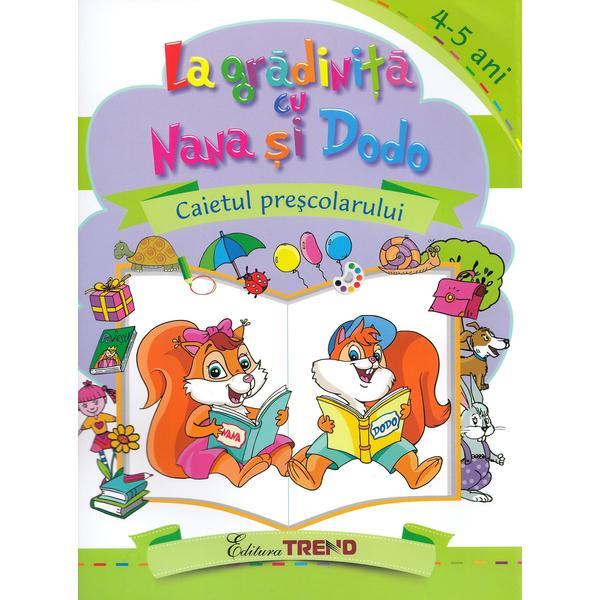 La gradinita cu nana si dodo 4-5 ani - cristina elena gogoncea, editura trend