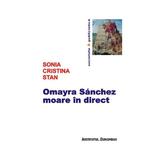 Omayra Sanchez Moare In Direct - Sonia Cristina Stan, editura Institutul European