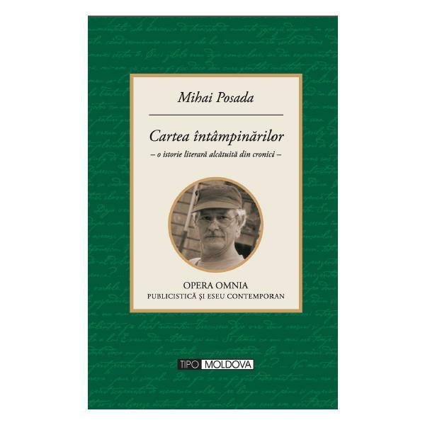 Cartea intampinarilor - Mihai Posada, editura Tipo Moldova