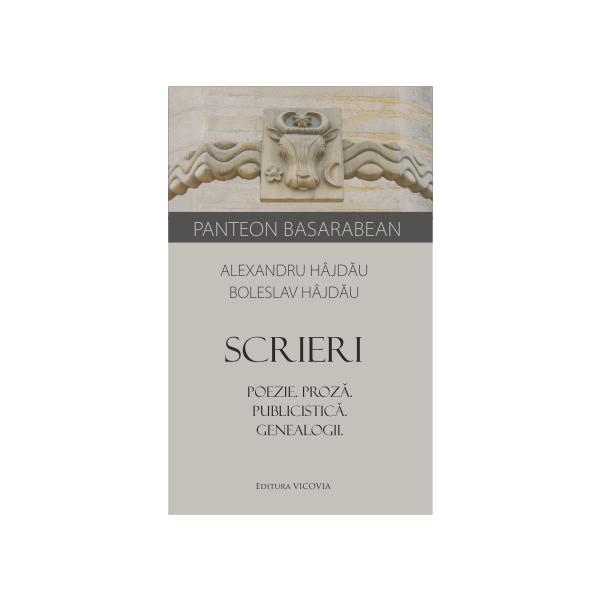 Scrieri. Poezie. Proza. Publicistica. Genealogii - Alexandru Hajdau, Boleslav Hajdau, editura Vicovia