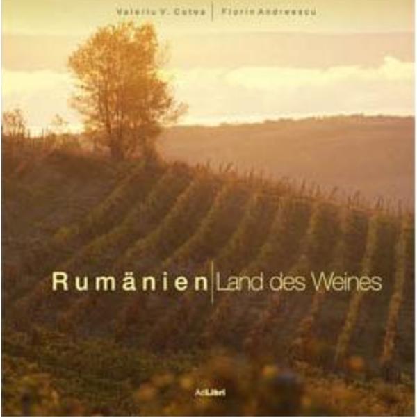 Romania - Tara Vinului - Lb. Germana - Valeriu V. Cotea, editura Ad Libri