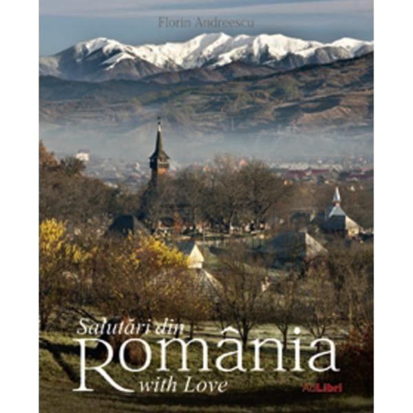 Salutari din romania with love - florin andreescu, editura ad libri