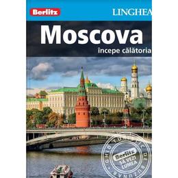Moscova: Incepe calatoria - Berlitz, editura Linghea
