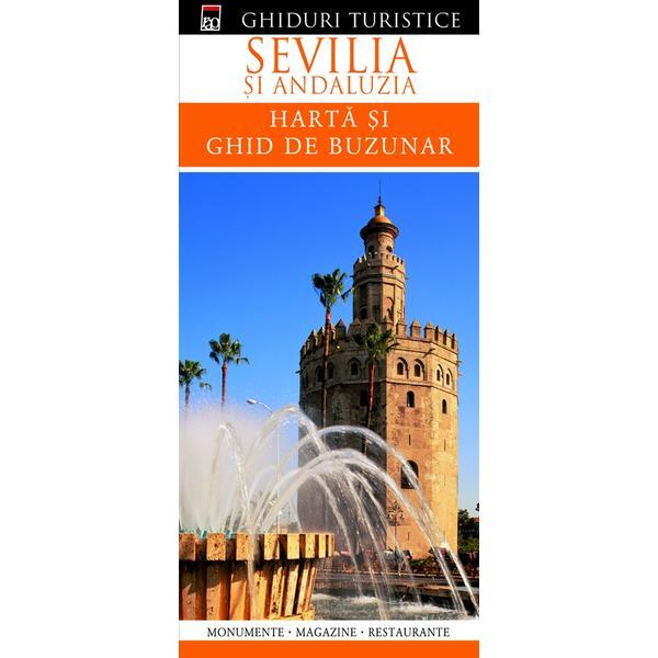 Ghiduri turistice - Sevilia si Andaluzia - Harta si ghid de buzunar, editura Rao