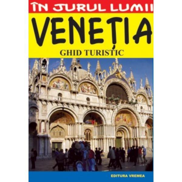 In jurul lumii venetia ghid turistic - luigi armioni, editura vremea