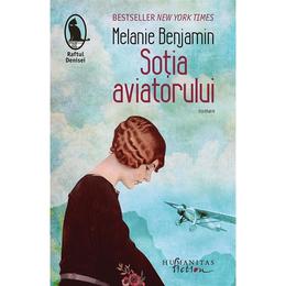 Sotia aviatorului - Melanie Benjamin, editura Humanitas