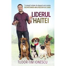 Liderul haitei - Tudor-Tim Ionescu, editura Rao
