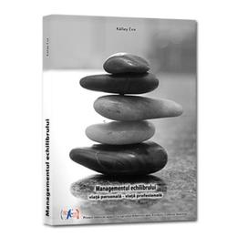Managementul echilibrului - kallay eva, editura asociatia de stiinte cognitive din romania