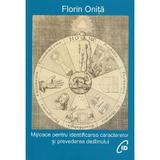 Mijloace pentru identificarea caracterelor si prevederea destinului - Florin Ionita, editura C.i.d.