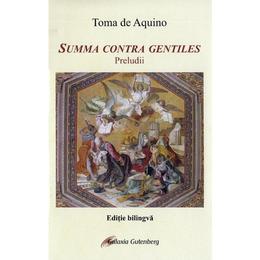 Summa contra gentiles - Toma de Aquino, editura Galaxia Gutenberg