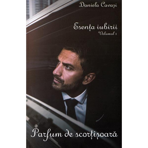Esenta iubirii Vol.1: Parfum de scortisoara - Daniela Cavasi, editura Stylished
