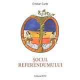 Socul referendumului - Cristian Curte, editura Rost