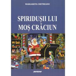 Spiridusii lui Mos Craciun - Margareta Chetreanu, editura Sitech