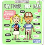 Uimitorul corp uman - Micii exploratori, editura Gama