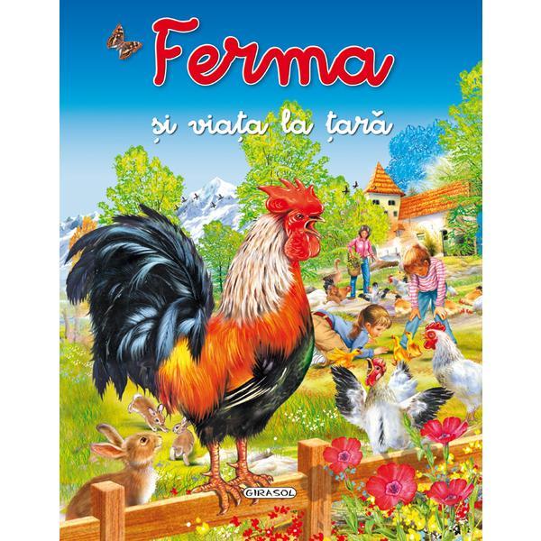 Ferma si viata la tara, editura girasol