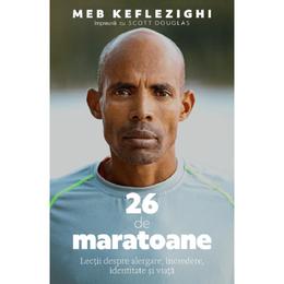 26 de maratoane - meb keflezighi, scott douglas, editura pilotbooks