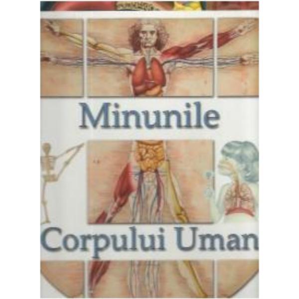 Minunile Corpului Uman. Atlas, editura Steaua Nordului