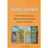 Povesti ilustrate: Scufita Rosie, Printul Broscoi, Zanele - Adrian Cerchez, editura Tehno-art