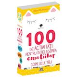 100 de activitati pentru intelegerea emotiilor copilului tau - Gilles Diederichs, editura Didactica Publishing House