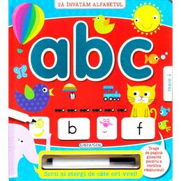 Sa invatam alfabetul: abc - scrii si stergi, editura girasol