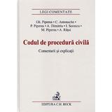 Codul de procedura civila. Comentarii si explicatii - Gh. Piperea, C. Antonache, editura C.h. Beck