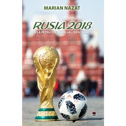 Rusia 2018 - marian nazat, editura rao