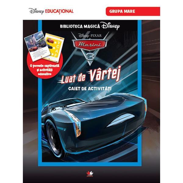 Disney Pixar Masini - Luat de Vartej - Caiet de activitati. Grupa mare, editura Litera