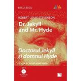 Dr. Jekyll and Mr. Hyde. Doctorul Jekyll si domnul Hyde + CD - Robert Louis Stevenson, editura Niculescu