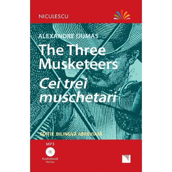 The three musketeers. cei trei muschetari + cd - alexandre dumas, editura niculescu