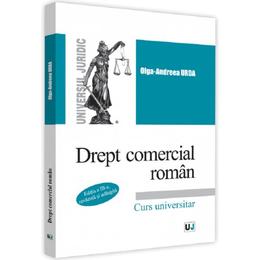 Drept comercial roman Ed.3 - Olga-Andreea Urda, editura Universul Juridic
