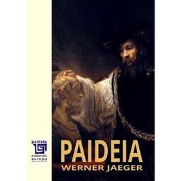 Paideia vol I - Werner Jaeger, editura Paideia