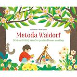 Metoda Waldorf. 30 de activitati creative pentru fiecare anotimp - Isabelle Huiban, Mizuho Fujisawa, editura Litera