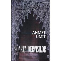 Poarta dervisilor - Ahmet Umit, editura Vivaldi