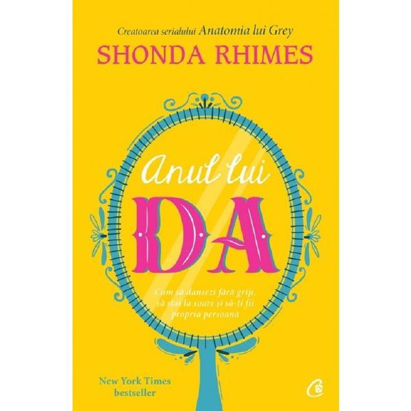 Anul lui DA - Shonda Rhimes, editura Curtea Veche