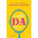Anul lui DA - Shonda Rhimes, editura Curtea Veche
