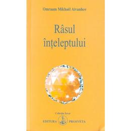 Rasul Inteleptului - Omraam Mikhael Aivanhov, editura Prosveta