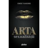 Arta sexualitatii - Emily Nagoski, editura Globo