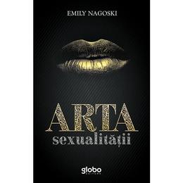 Arta sexualitatii - Emily Nagoski, editura Globo