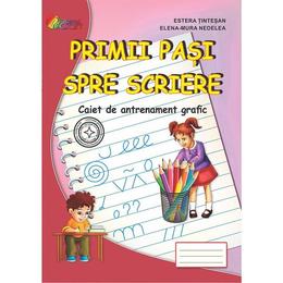 Primii pasi spre scriere - estera tintesan, elena-mura nedelea, editura roxel cart
