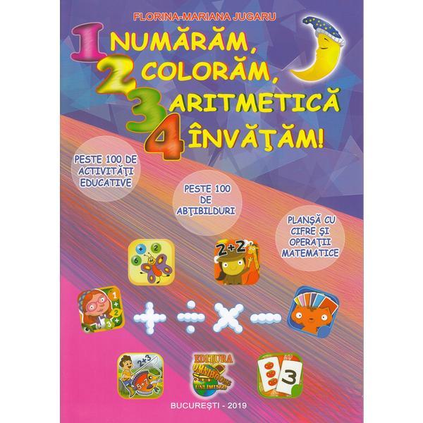 Numaram, coloram, aritmetica invatam! - florina-mariana jugaru, editura omnibooks unlimited