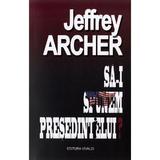 Sa-i spunem presedintelui? - Jeffrey Archer, editura Vivaldi