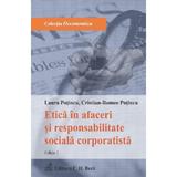 Etica in afaceri si responsabilitate sociala corporatista Ed.2 - Laura Potincu, Cristian-Romeo Potincu, editura C.h. Beck