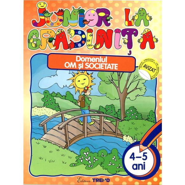Junior la gradinita 4-5 ani. domeniul, om si societate