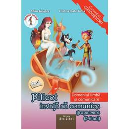 Piticot invata sa comunice - grupa mare 5-6 ani - adina grigore, cristina ipate-toma, editura ars libri