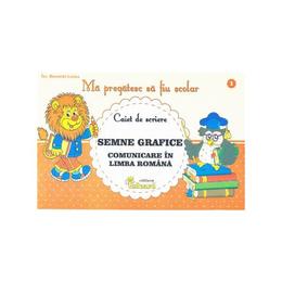 Ma pregatesc sa fiu scolar - caiet de scriere 1 - semne grafice. comunicare - buzenschi lucica, editura eduard