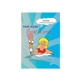 Invat sa scriu... 5-7 ani - faur elena, editura emia